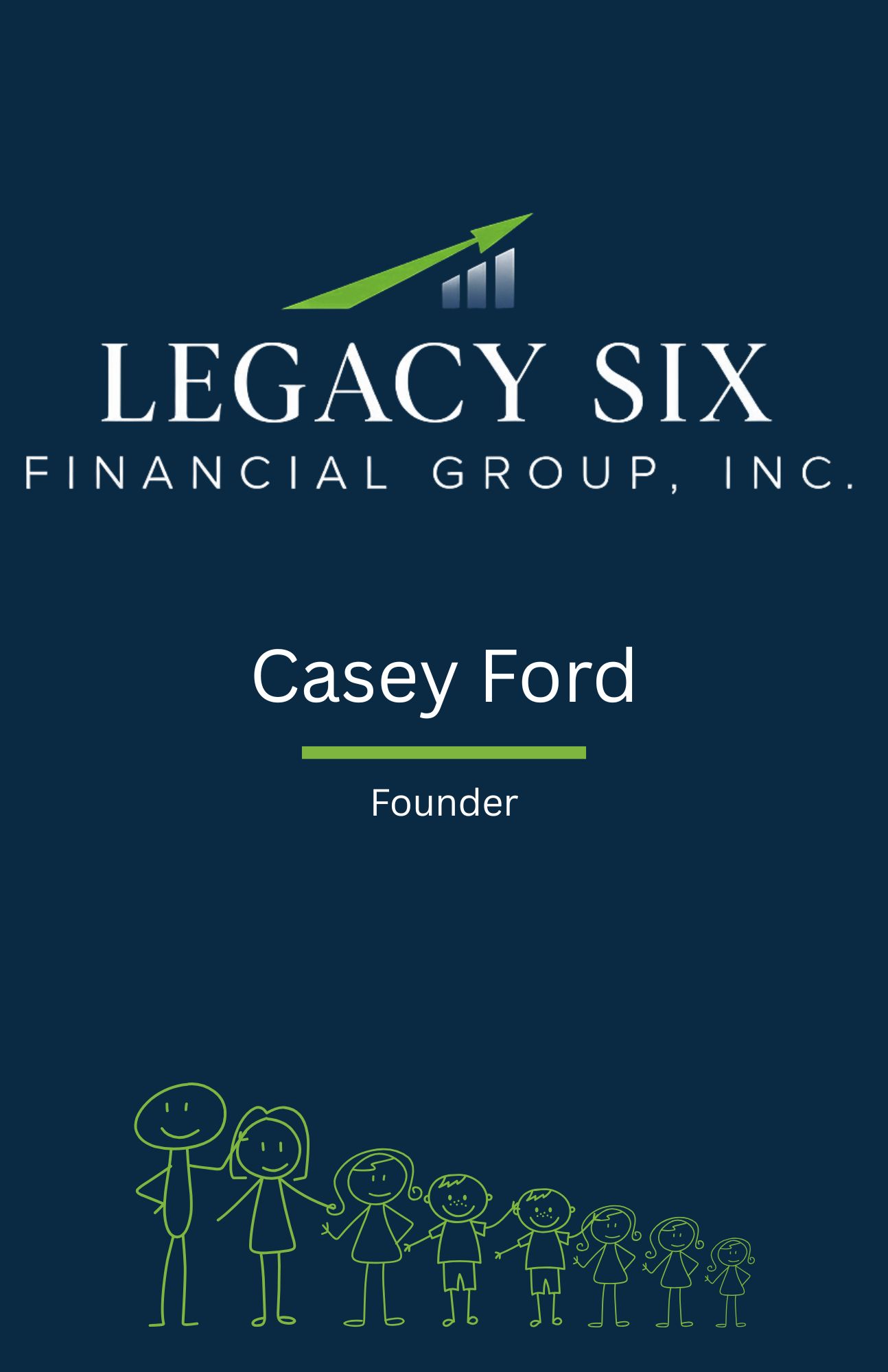 Casey Ford, Founder — Legacy Six Financial Group